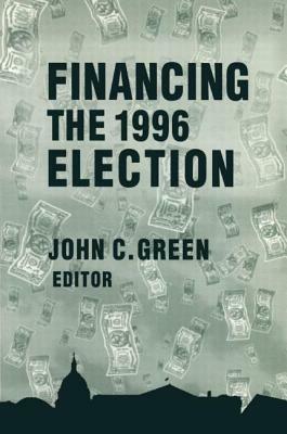 Financing the 1996 Election by John Clifford Green