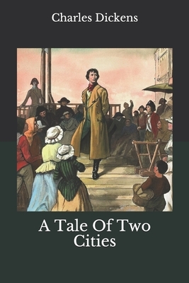 A Tale Of Two Cities by Charles Dickens