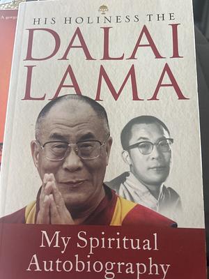 My Spiritual Autobiography: Personal Reflections, Teachings and Talks by Sofia Stril-Rever, Dalai Lama XIV Bstan-ʼdzin-rgya-mtsho