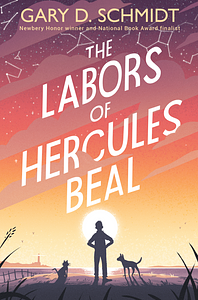 The Labors of Hercules Beal by Gary D. Schmidt