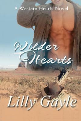 Wilder Hearts: A Western Hearts Novel (Book 2) by Lilly Gayle