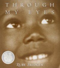 Through My Eyes by Ruby Bridges