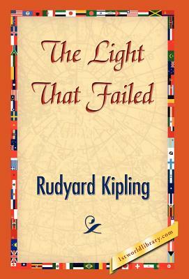 The Light That Failed by Rudyard Kipling