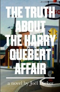 The Truth About the Harry Quebert Affair by Joël Dicker, Sam Taylor