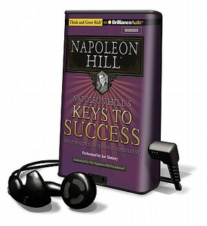 Napoleon Hill's Keys to Success: The 17 Principles of Personal Achievement by Napoleon Hill