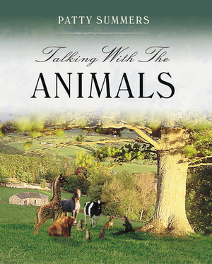 Talking with the Animals by Patty Summers