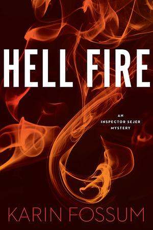 Hell Fire by Karin Fossum