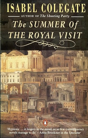 The Summer of the Royal Visit by Isabel Colegate