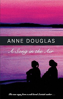 A Song in the Air by Anne Douglas