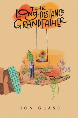 The Long-Distance Grandfather by Jon Glass