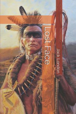 Lost Face by Jack London