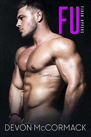 FU: Fixer Uppers by Devon McCormack