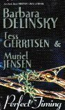 Perfect Timing (The Dream Unfolds / Presumed Guilty / Strings) by Tess Gerritsen, Barbara Delinsky, Muriel Jensen