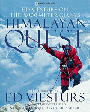Himalayan Quest: Ed Viesturs on the 8,000-Meter Giants by David Breashears, Peter Potterfield, Ed Viesturs