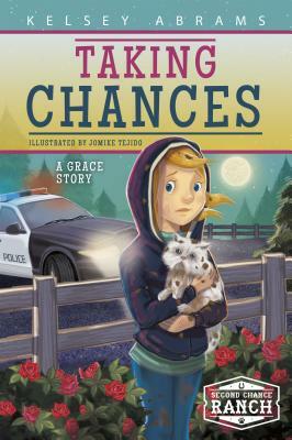Taking Chances: A Grace Story by Kelsey Abrams