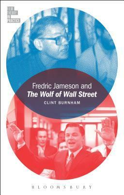 Fredric Jameson and The Wolf of Wall Street by Clint Burnham