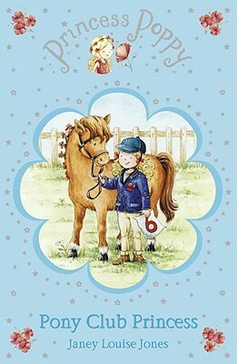 Pony Club Princess by Janey Louise Jones, Samantha Chaffey