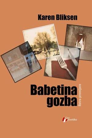 Babetina gozba by Isak Dinesen, Radoš Kosović, Karen Blixen