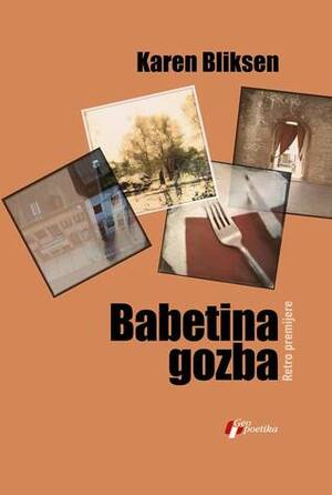 Babetina gozba by Radoš Kosović, Karen Blixen, Isak Dinesen