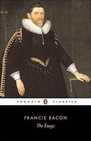 The Essays by Sir Francis Bacon