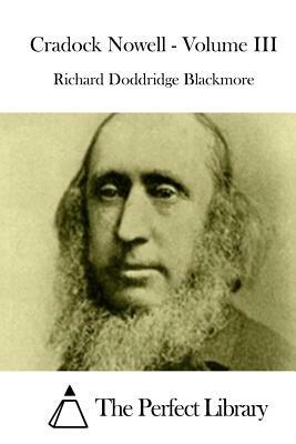 Cradock Nowell - Volume III by Richard Doddridge Blackmore