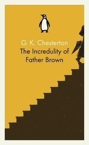 The Incredulity of Father Brown by G.K. Chesterton