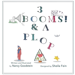 3 Booms! & A Plop by Nancy Beth Goodstein