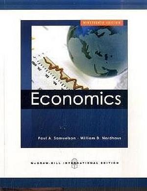 Economics McGraw Hill nineteenth international edition by William D. Nordhaus, Paul A. Samuelson, Paul A. Samuelson