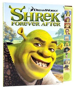 Shrek Forever After by Publications International Ltd. Staff