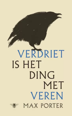 Verdriet is een ding met veren by Max Porter