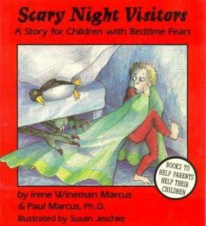 Scary Night Visitors: A Story for Children with Bedtime Fears by Weinman, Irene Wineman Marcus