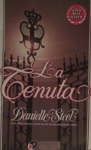 La tenuta by Danielle Steel