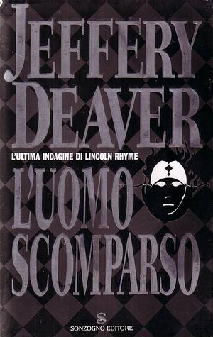 L'uomo scomparso by Jeffery Deaver