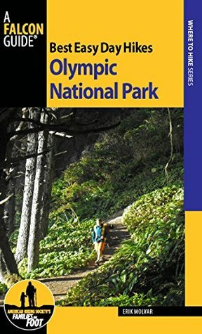 Best Easy Day Hikes Olympic National Park (Best Easy Day Hikes Series) by Erik Molvar