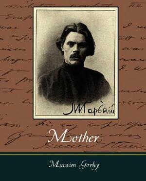 Mother by Maxim Gorky