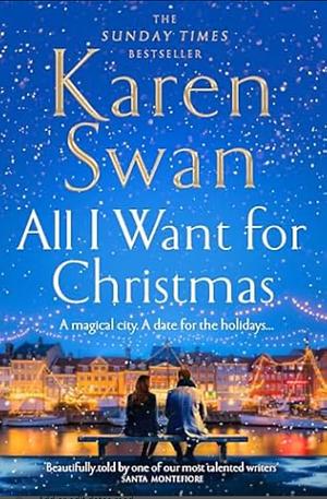 All I Want for Christmas by Karen Swan