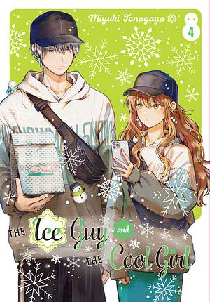 The Ice Guy and the Cool Girl, Vol. 4 by Miyuki Tonogaya