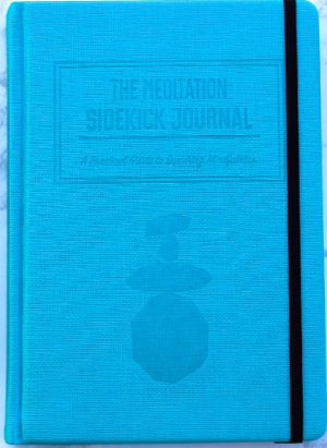 The Meditation Sidekick Journal by Amir Atighehchi, Ari Banayan, Mikey Ahdoot