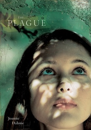 The Plague by Joanne Dahme