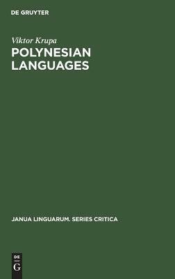 Polynesian Languages: A Survey of Research by Viktor Krupa