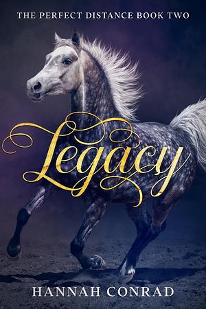 Legacy by Hannah Conrad