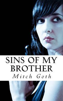 Sins of My Brother: Book Four of The Brigio Series by Mitch Goth