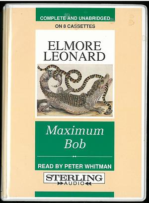 Maximum Bob by Elmore Leonard