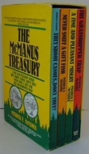 The McManus Treasury: A Fine and Pleasant Misery; They Shoot Canoes, Don't They?; Never Sniff a Gift Fish; The Grasshopper Trap (McManus Treasury) by Patrick F. McManus