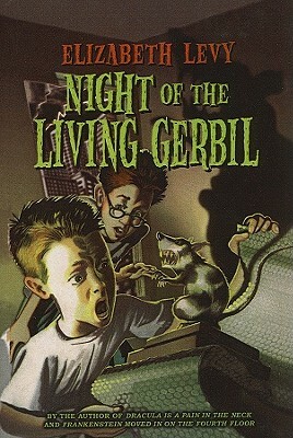 Night of the Living Gerbil by Elizabeth Levy