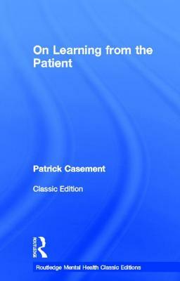On Learning from the Patient by Patrick Casement