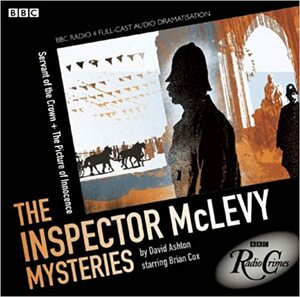 The Inspector McLevy Mysteries: Servant of the Crown & The Picture of Innocence by David Ashton
