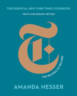 The Essential New York Times Cookbook: The Recipes of Record by Amanda Hesser