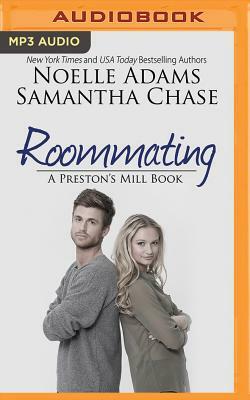 Roommating by Samantha Chase, Noelle Adams