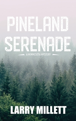 Pineland Serenade by Larry Millett